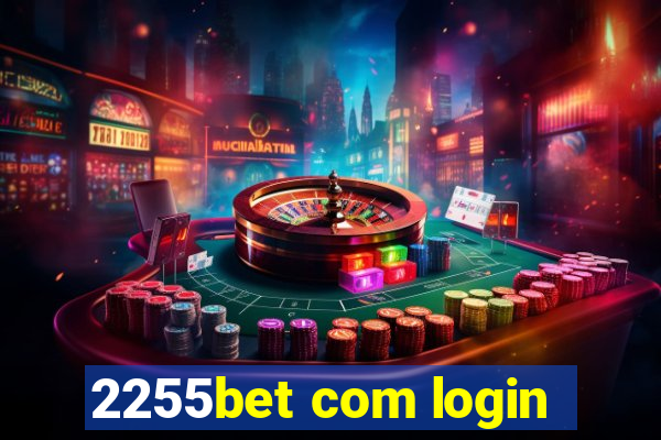 2255bet com login